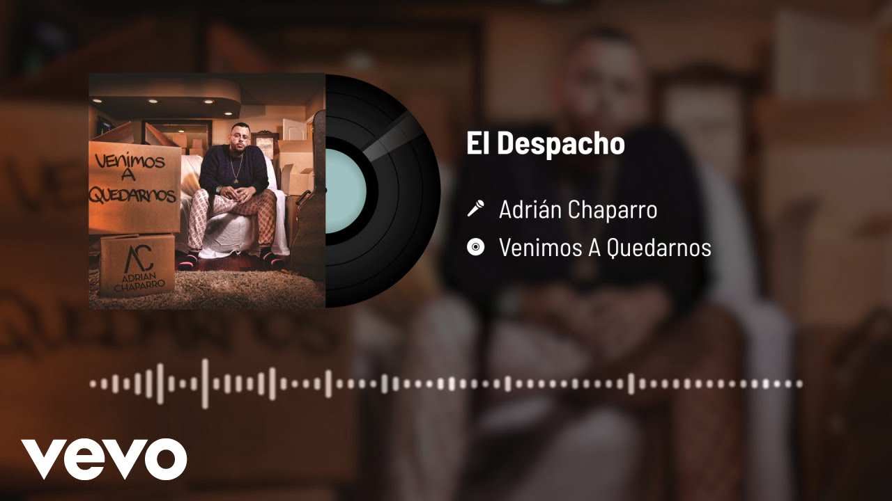 Adrian Chaparro - El Despacho (Audio)