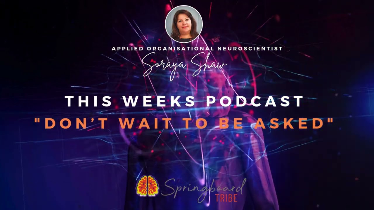 Don’t Wait To Be Asked | The Neuroscience of Women & Leadership