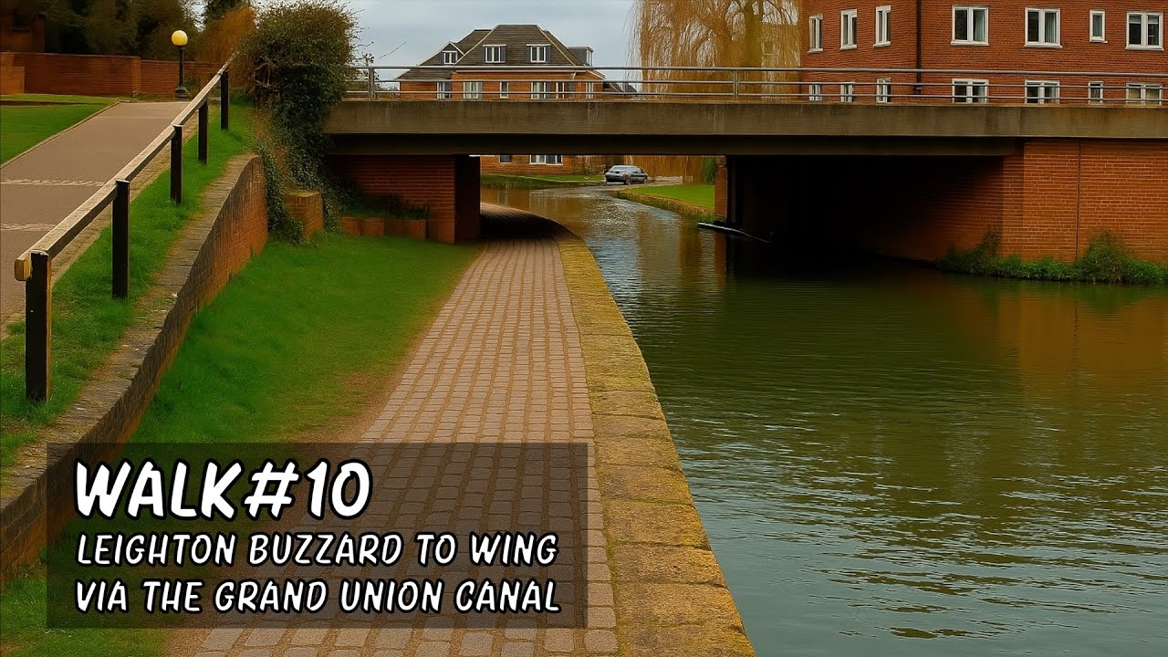 Walk 10 | Leighton Buzzard to Wing via the Grand Union Canal #walkingtour #canalwalk #countrywalks