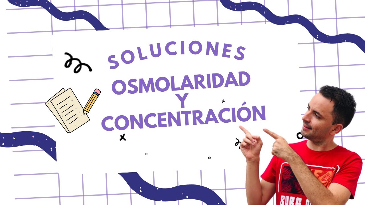 Soluci&oacute;n salina y osmolaridad  -  Tutorial