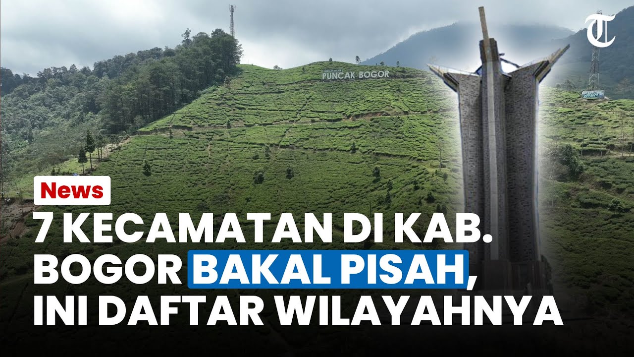 7 Kecamatan di Kabupaten Bogor Bakal Pisah, Simak Daftar Wilayahnya