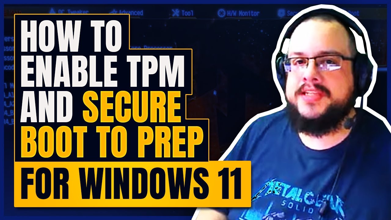 How to enable TPM and Secure Boot to Prep for Windows 11