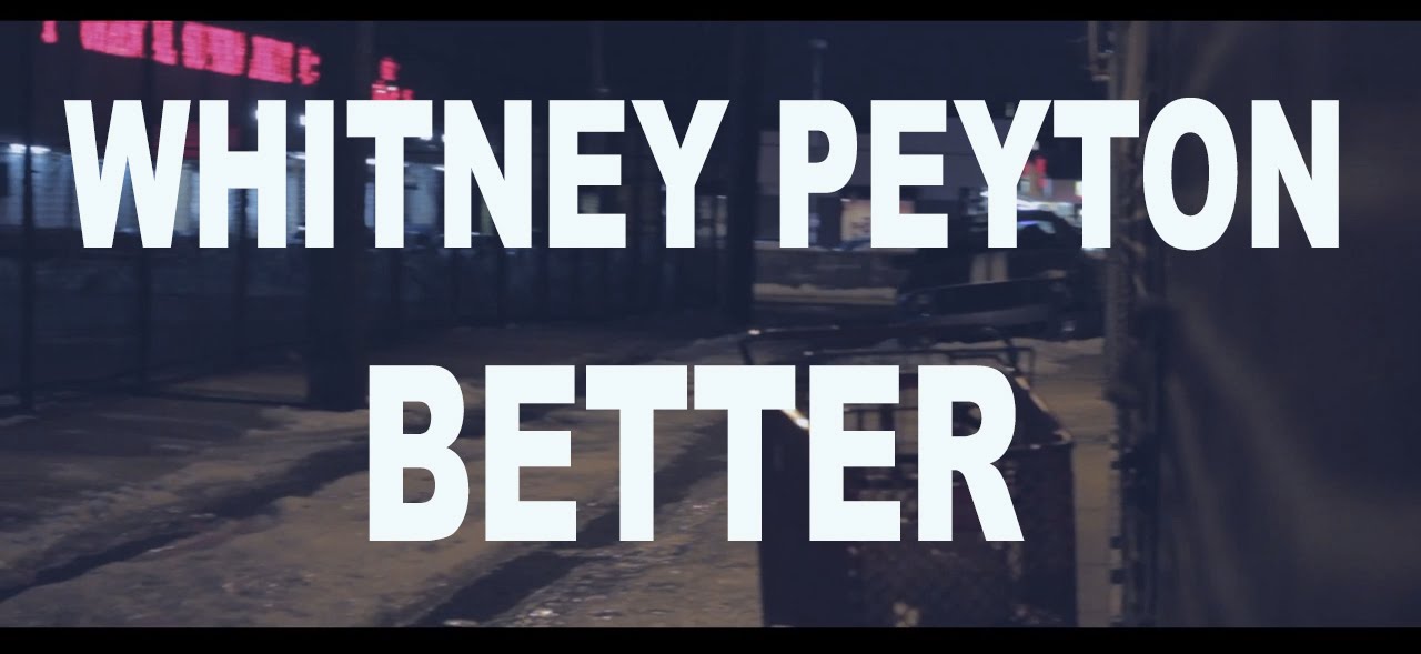 Whitney Peyton ft. Carolyn Marie - Better Official Music Video - (Fear of Falling EP)
