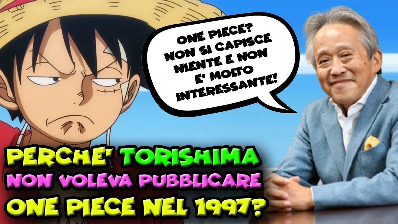 Quando TORISHIMA DISTRUSSE ONE PIECE: Come è nato DAVVERO il manga di Eiichiro Oda?
