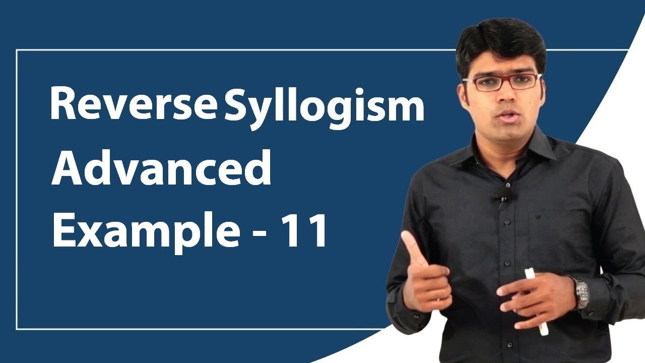 Reverse Syllogism | Advanced Example - 11 | Reasoning Ability | TalentSprint Aptitude Prep