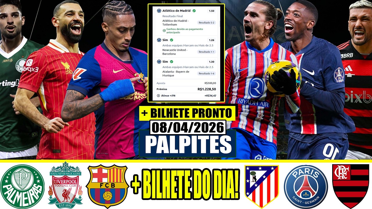 📊⚽PALPITES DE FUTEBOL HOJE QUARTA 08/04 ( NOITE DE CHAMPIONS E LIBERTADORES ) + BILHETE OVER GOLS🔥🏆