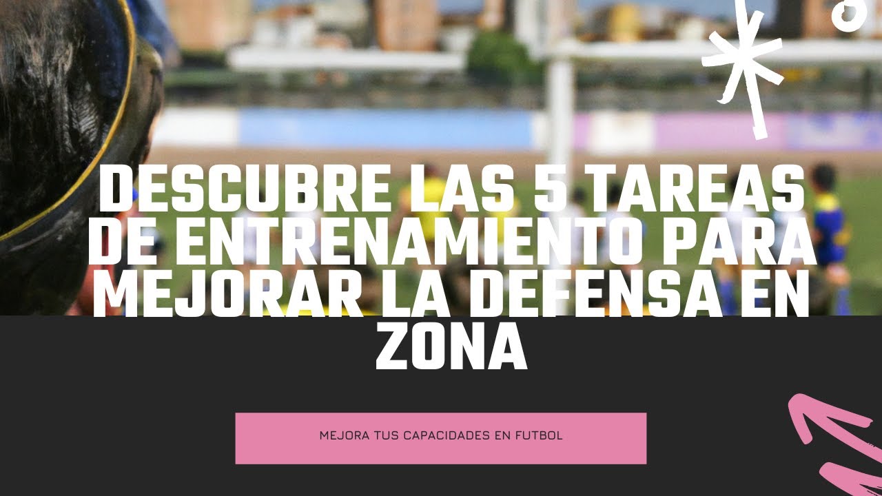 Descubre las 5 tareas de entrenamiento para mejorar la defensa en zona | FutbolLab ⚽🧪