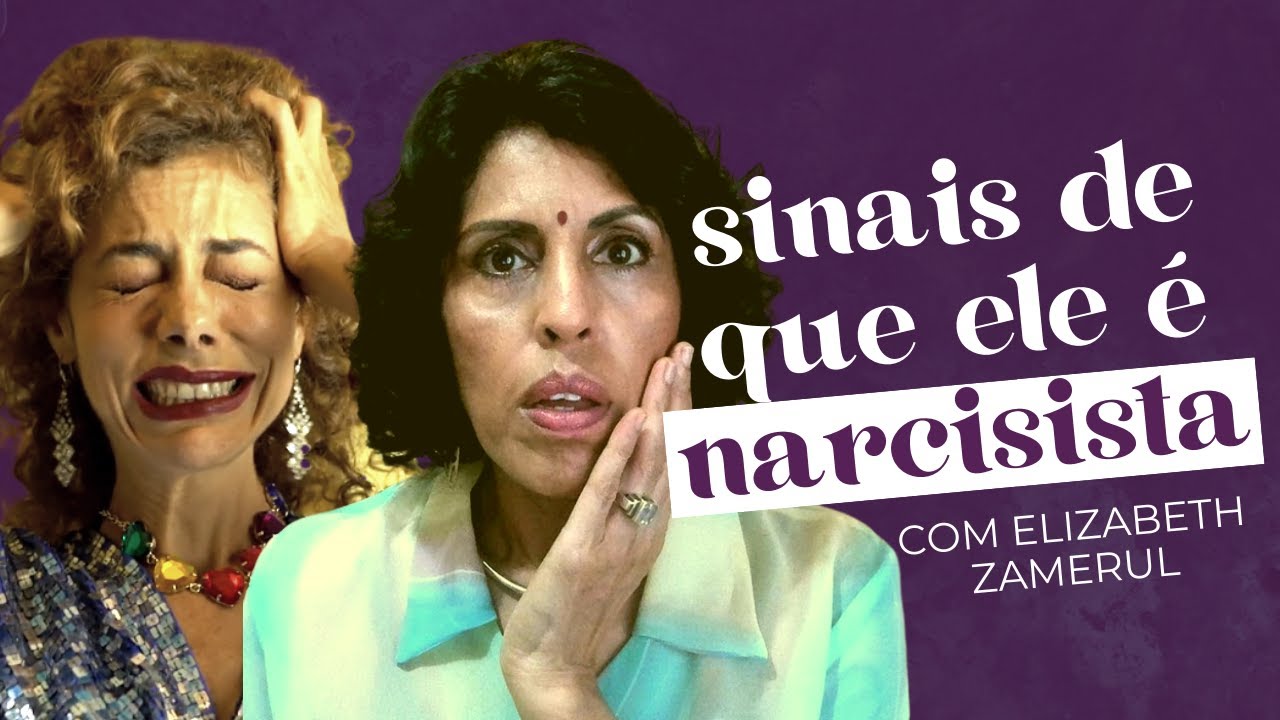 ELE É NARCISISTA? CARACTERÍSTICAS E COMO IDENTIFICAR UM NARCISISTA com Elizabeth Zamerul | Soltos