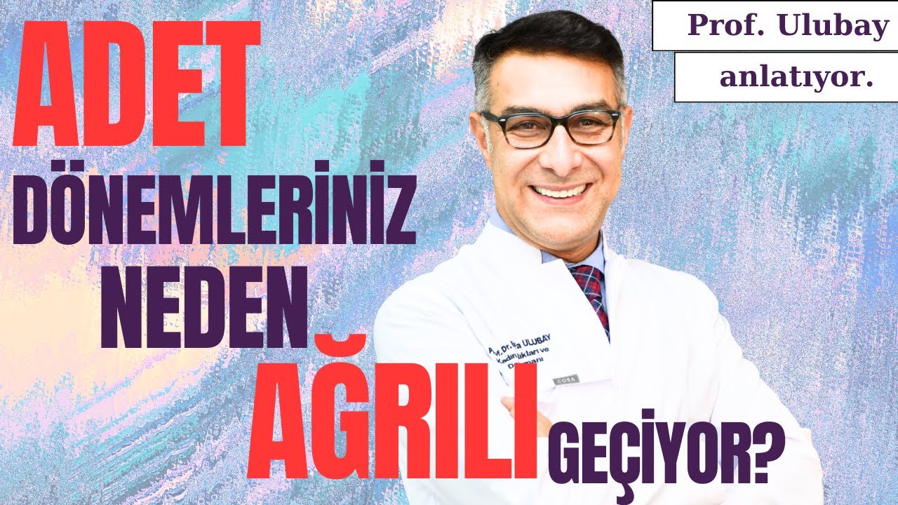 Adet Dönemleriniz Neden Ağrılı Geçer?