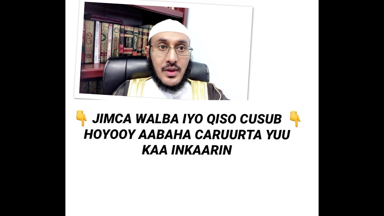 👇👍JIMCA WALBA IYO QISO CUSUB 👇  HOYOOY AABAHA CARUURTA YUU KAA INKAARIN