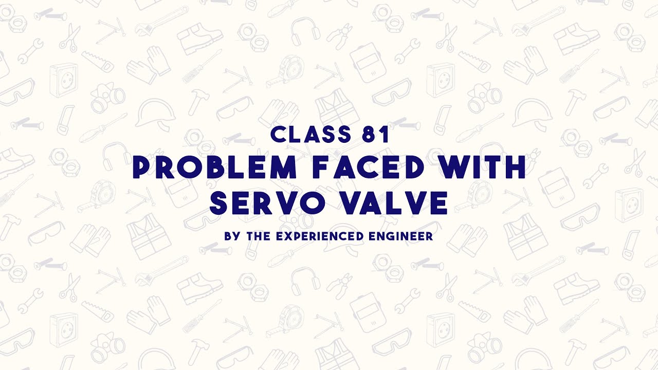 Problem Faced with Servo Valve