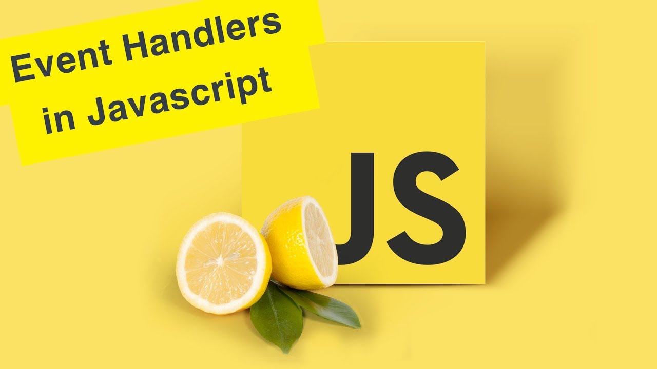 Javascript Tutorial | Event Handlers | Ep34