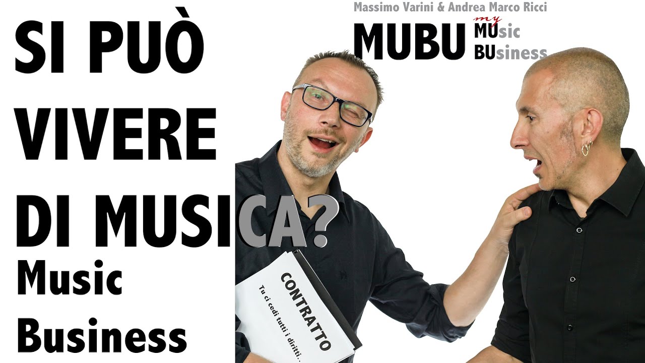 Si può vivere di Musica? le regole del Music Business spiegate semplicemente! Massimo Varini