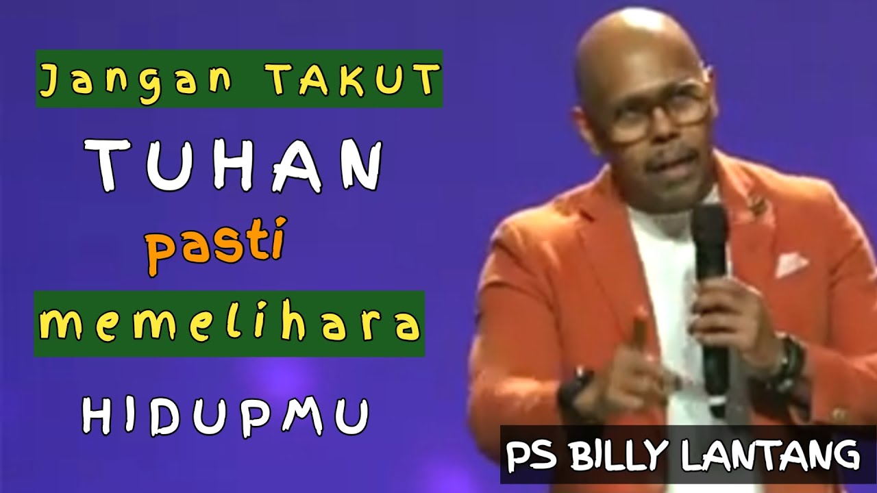 Jangan takut, TUHAN PASTI MEMELIHARA HIDUPMU #khotbahkristen  #psbillylantang #motivasikristen