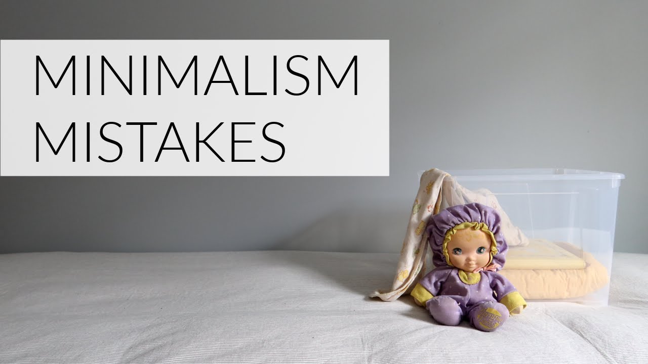 MINIMALISM MISTAKES: Nothing is sacred