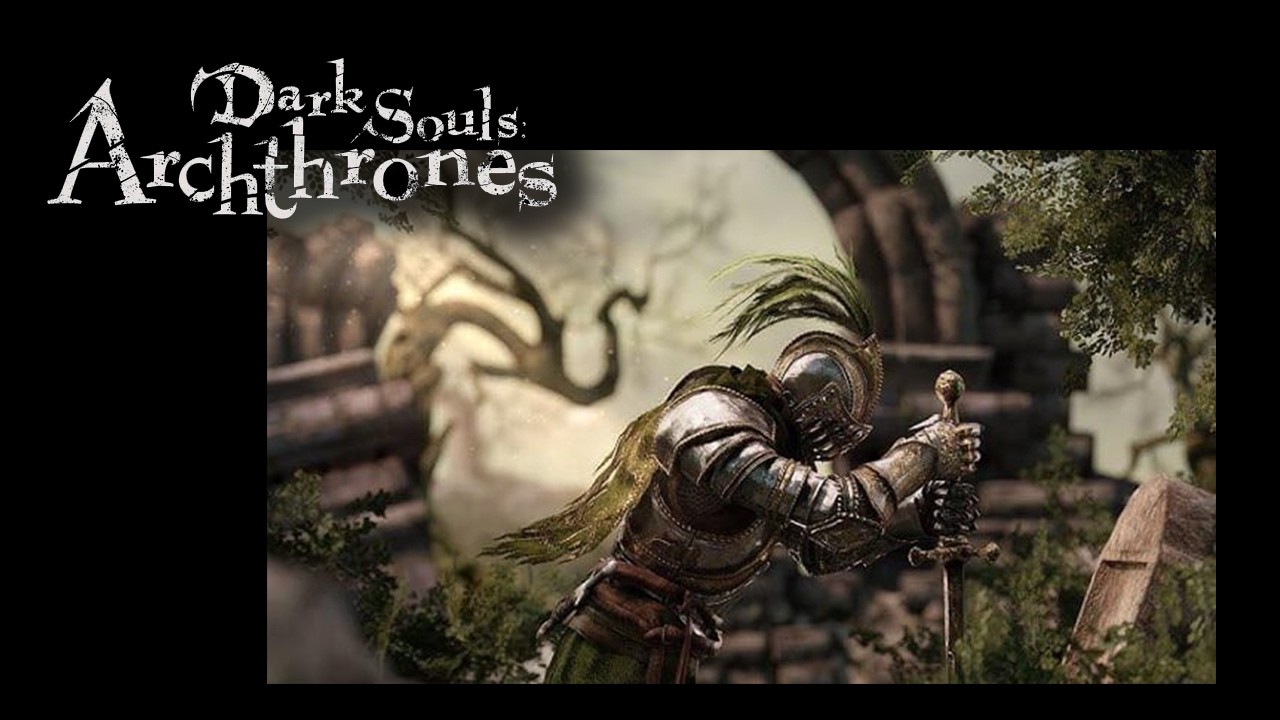 ダークソウルArchthrones　その1