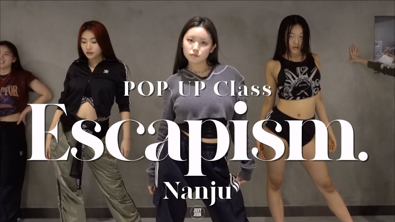 Nanju Pop-up CLASS | RAYE, 070 Shake - Escapism. | @justjerkacademy ewha