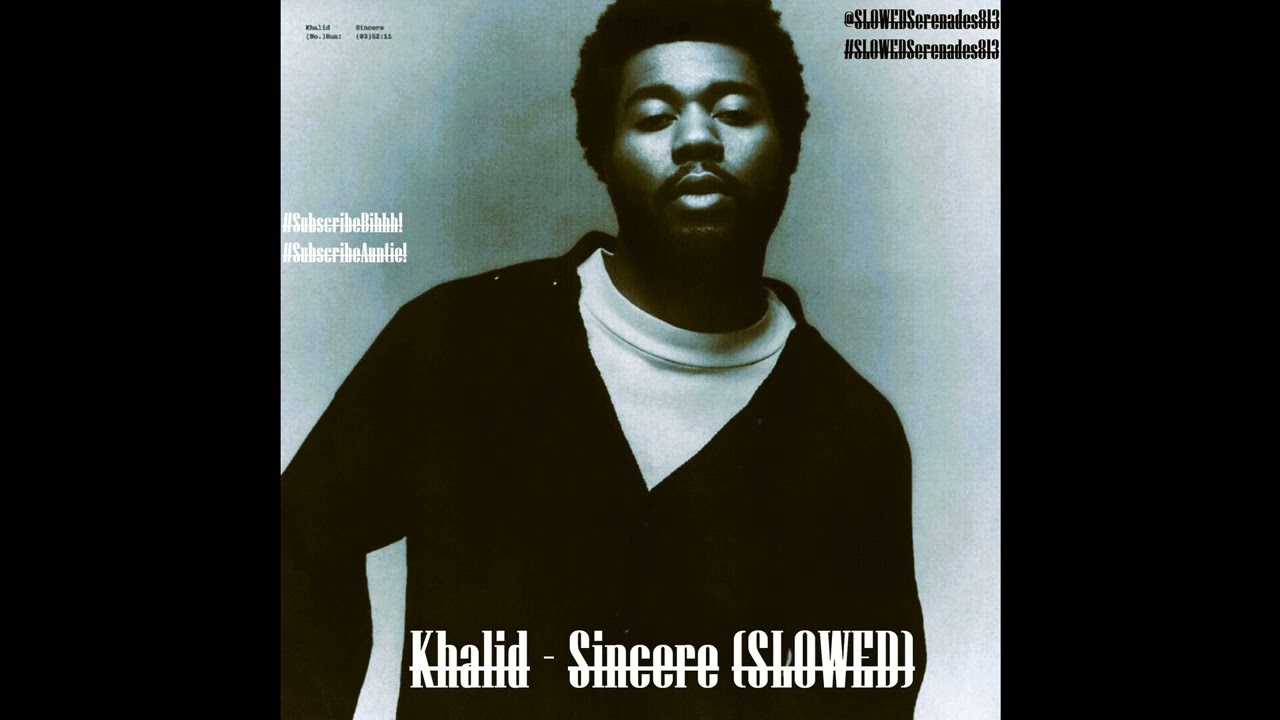 Khalid - Sincere (SLOWED) #SLOWED #khalid #sincere