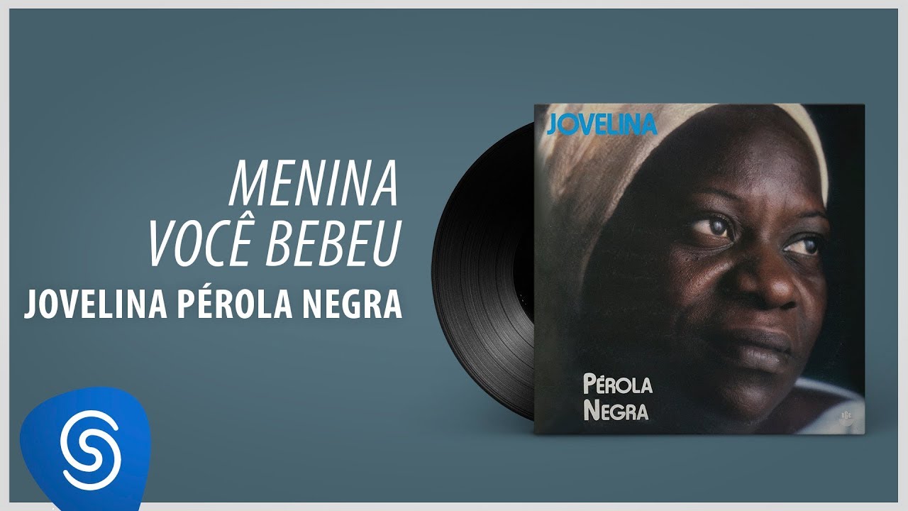 Jovelina Pérola Negra - Menina Você Bebeu (Álbum Completo: Bambas do Samba)