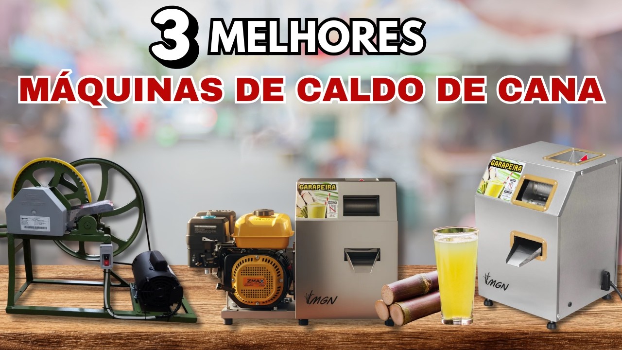 As 3 Melhores Máquinas de Caldo de Cana para Começar seu Negócio em 2026