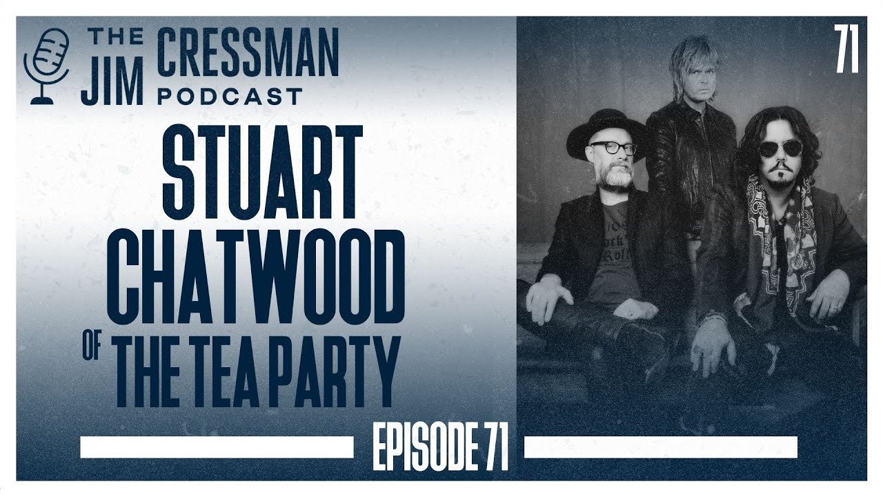The Jim Cressman Podcast - Stuart Chatwood of The Tea Party