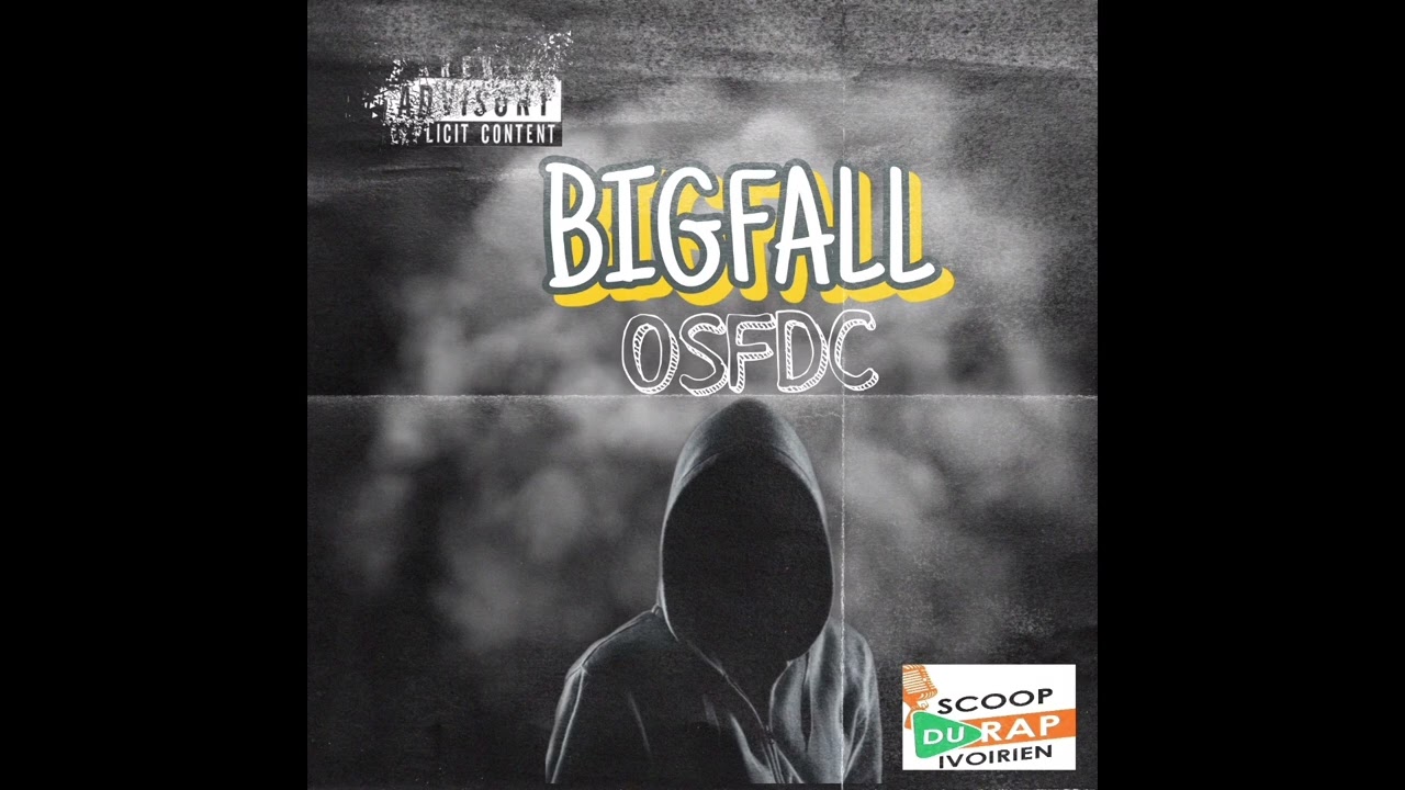 BIGFALL- OSFDC ( AUDIO OFFICIEL)