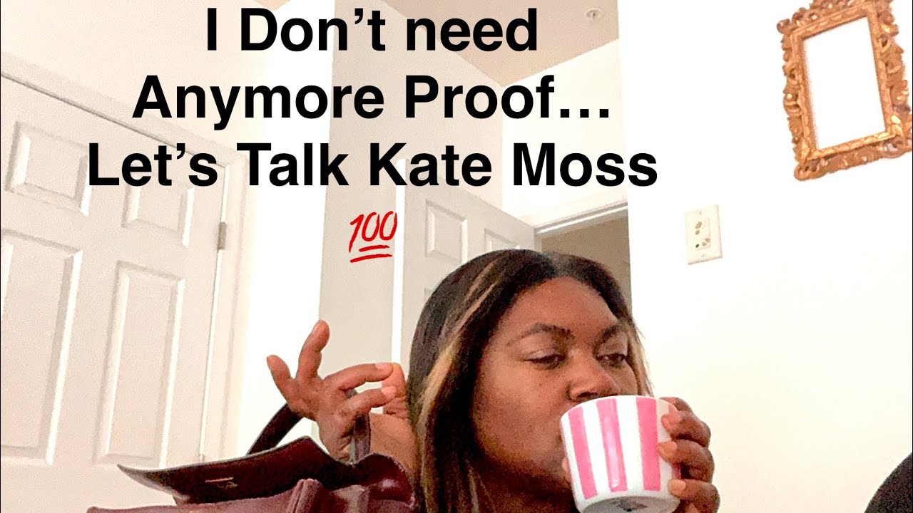 I DONT NEED ANYMORE PROOF 🧾 | Let’s Talk Kate Moss “Beach Hermes Kelly” Don’t Forget The Giveaway 👈🏽