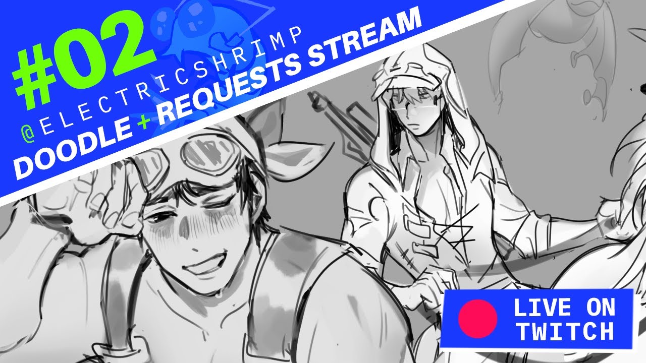 ELECTRICSHRIMP Doodle Stream 02 / Monster hunter & lots of FFXIV npc requests!