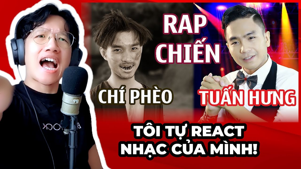 React Rap Chiến 1: Tuấn Hưng vs Ch&iacute; Ph&egrave;o: T&ocirc;i tự react nhạc t&ocirc;i!| Giang Đẫm