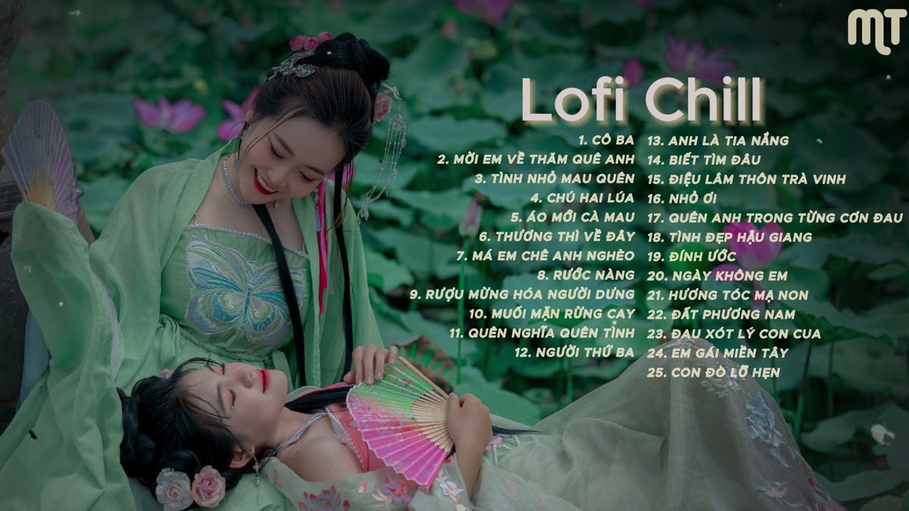 Nhạc chill lofi 2024 hot nhất tik tok CÔ BA - CHÚ HAI LÚA - THƯƠNG THÌ VỀ ĐÂY - những bài hát hot