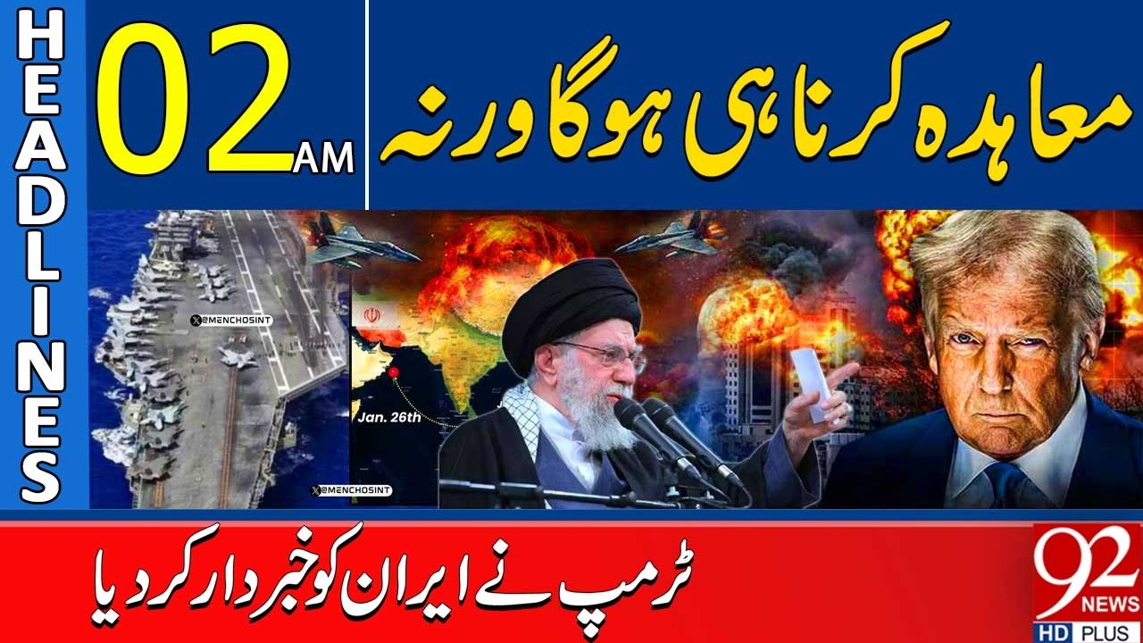Trump Warns Iran | Sign the Deal or Face Consequences | 02AM Headlines | 92NewsHD