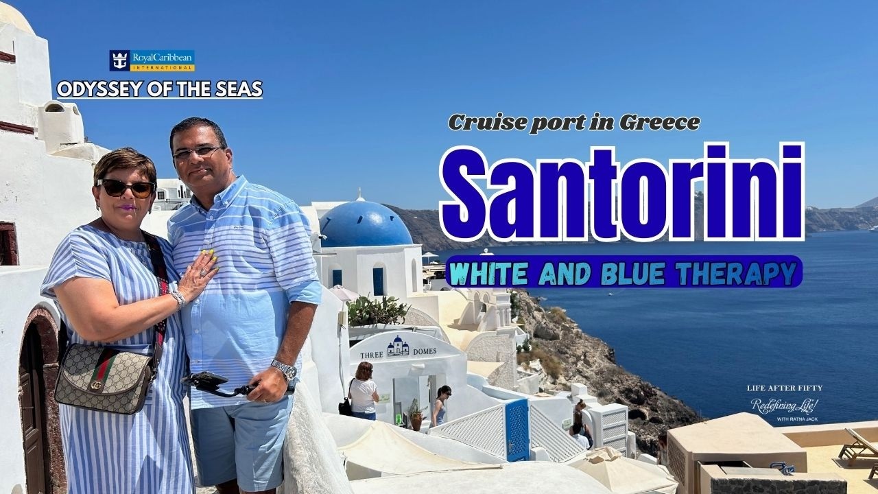 EPISODE 3 Santorini – White and Blue Therapy | Greece Cruise Port Experience | Life After 50 Travel
