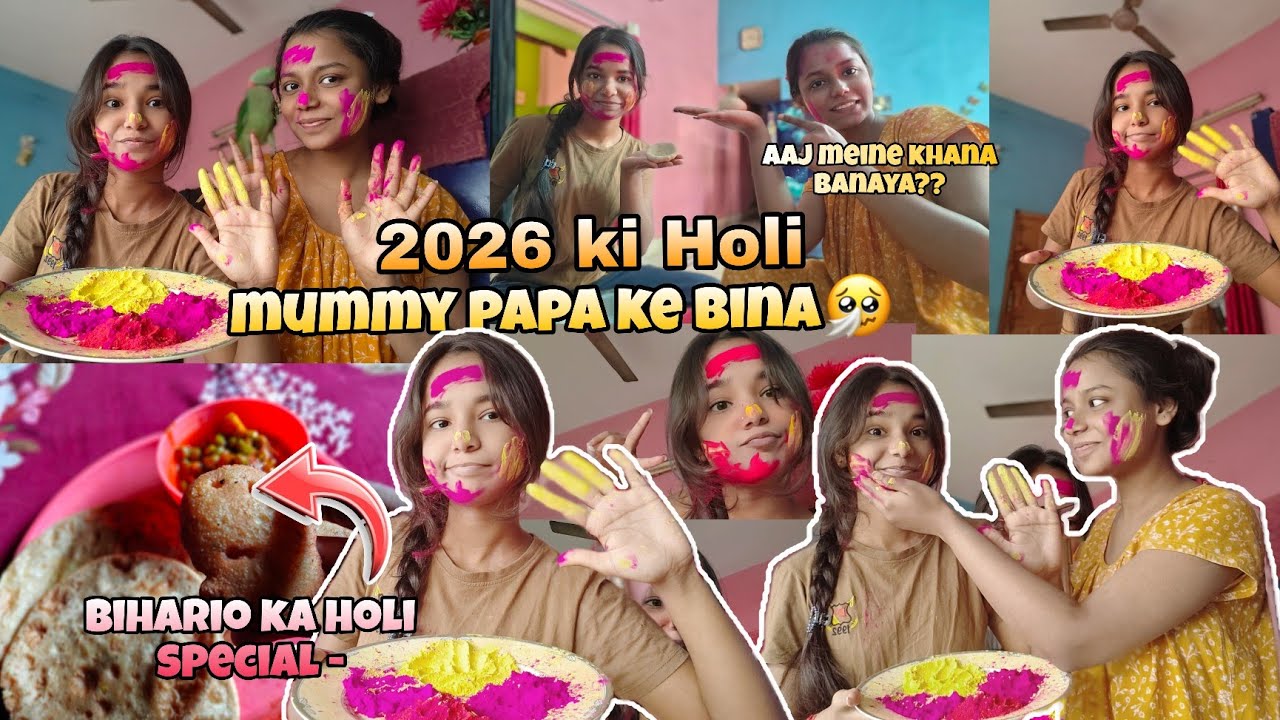 Mummy papa k bina🥺holi || Meine banaya khana??🙂‍↔️|| Bihario ka holi dekhlo 😅