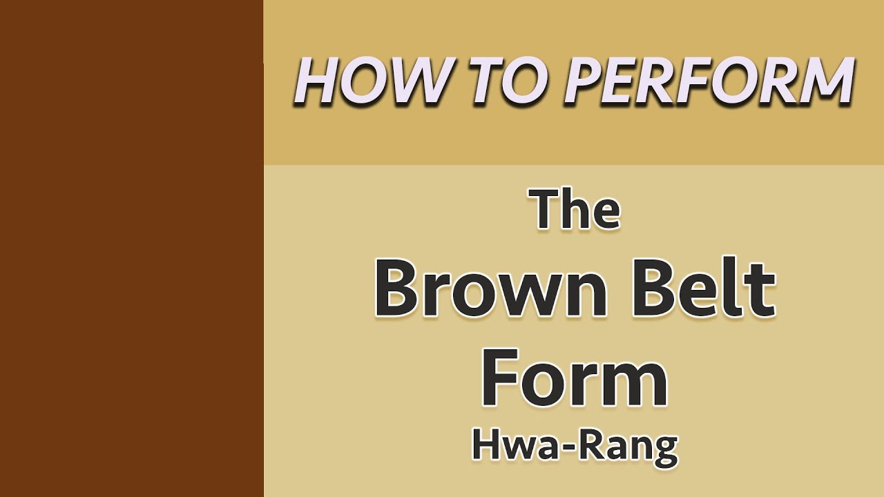 How to Perform the Brown Belt Form (Hwa-Rang)