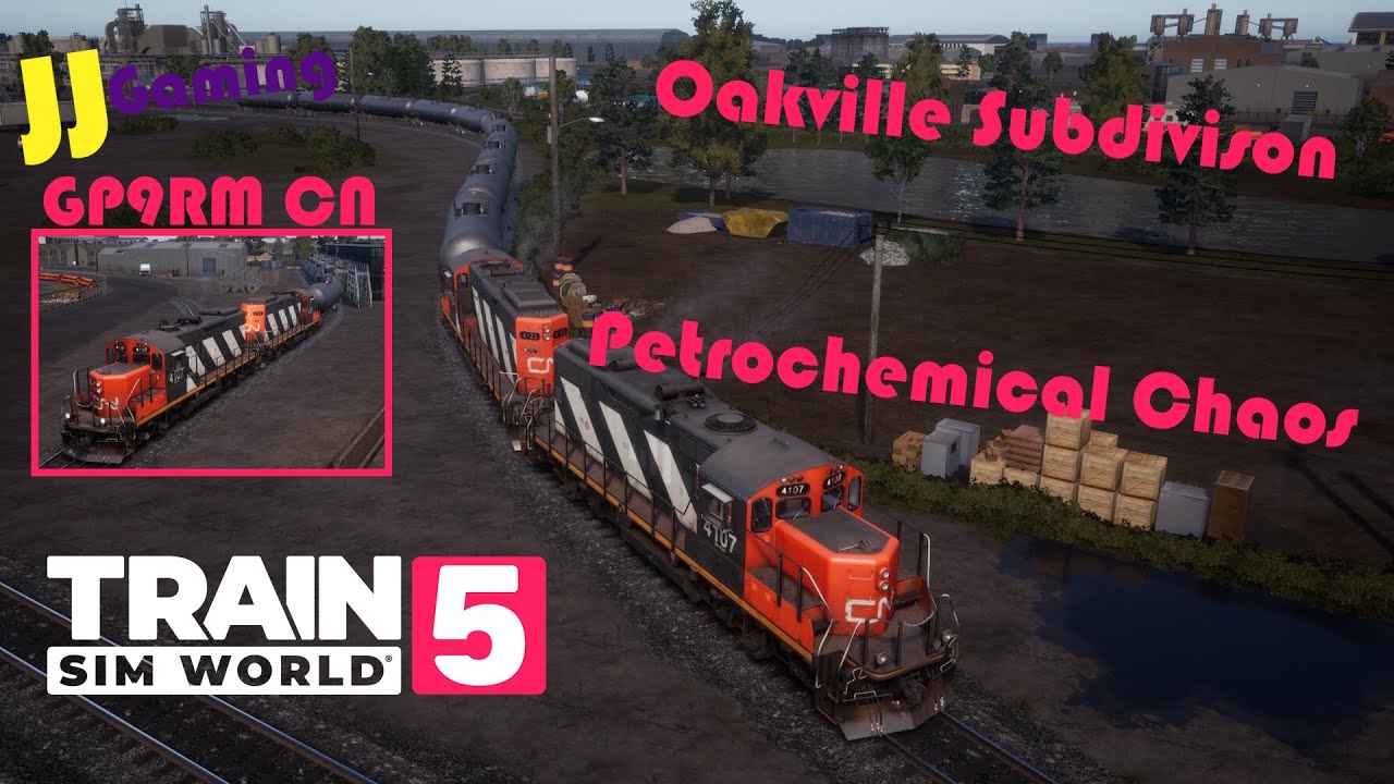 TSW 5 - Oakville Subdivison - Petrochemical Chaos - GP9RM CN - Tank Cars