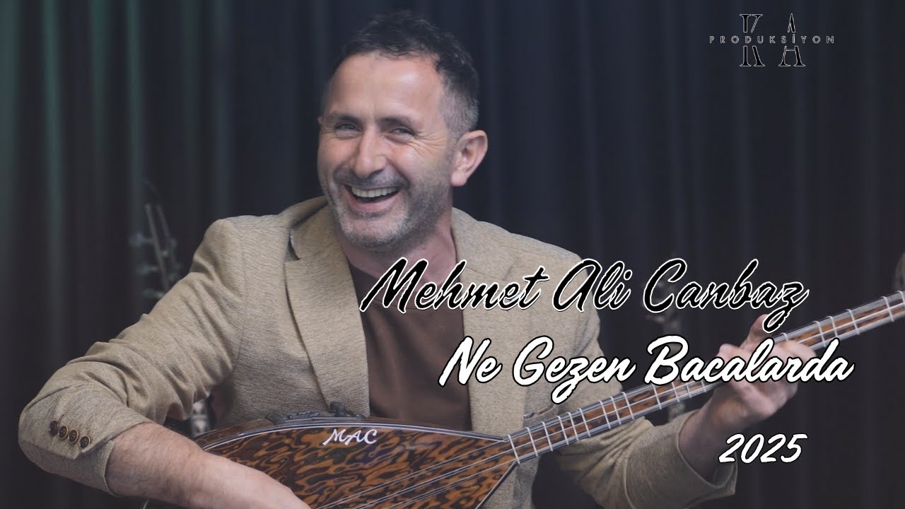 Mehmet Ali Canbaz - Ne Gezen Bacalarda (Offical Video) 2025
