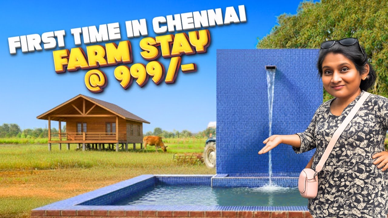 First Time in Chennai | A Must Visit Farm Near Chennai | Farm Stay | Tamil Farm Visit Vlog