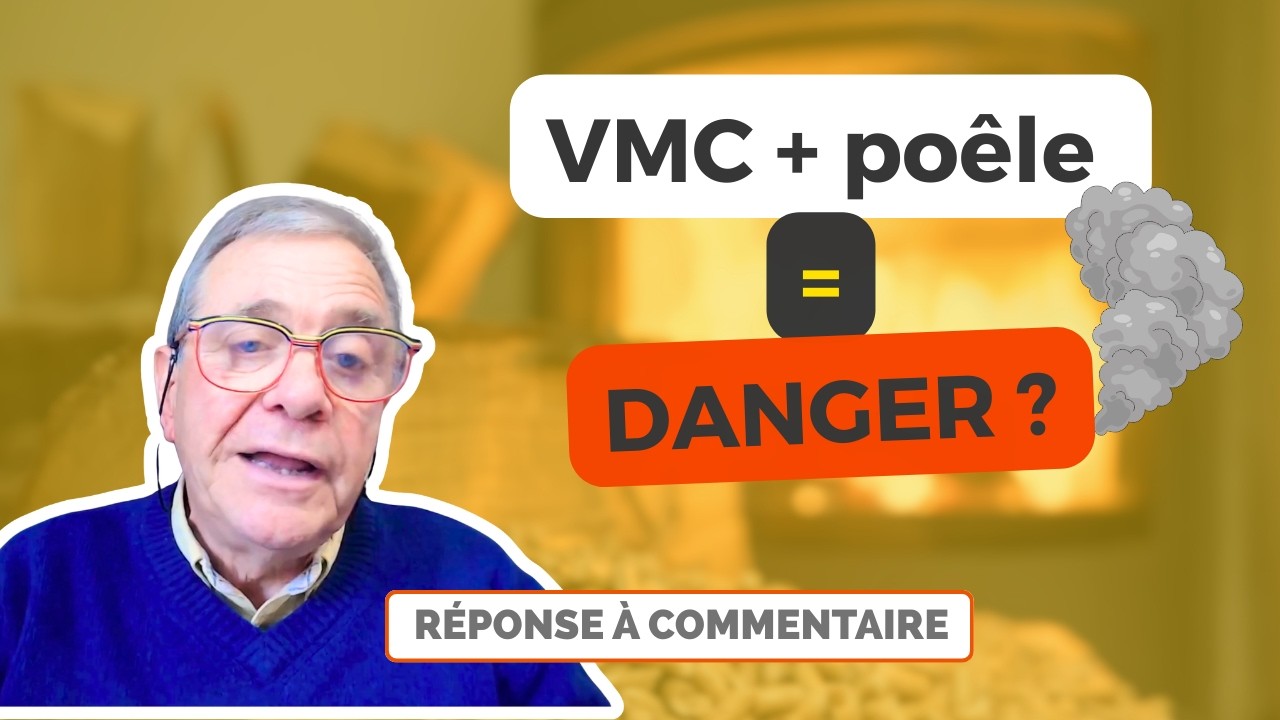 VMC et poêle à bois : attention au risque de monoxyde de carbone !