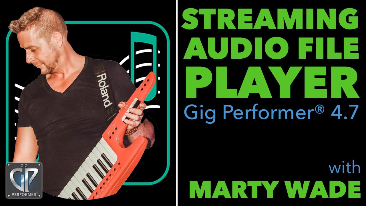 The Streaming Audio File Player In Gig Performer 4.7 | Timeline and Actions