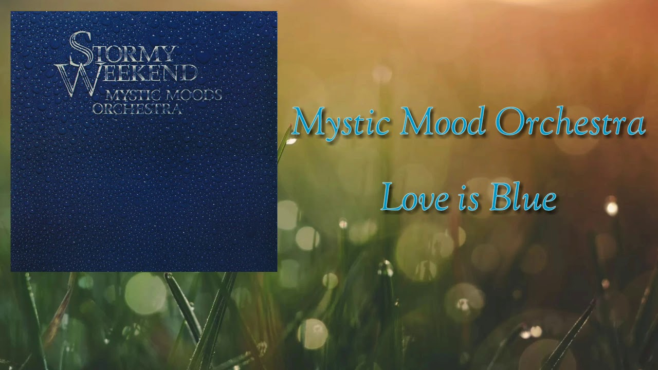 Mystic Mood Orchestra / Love is Blue