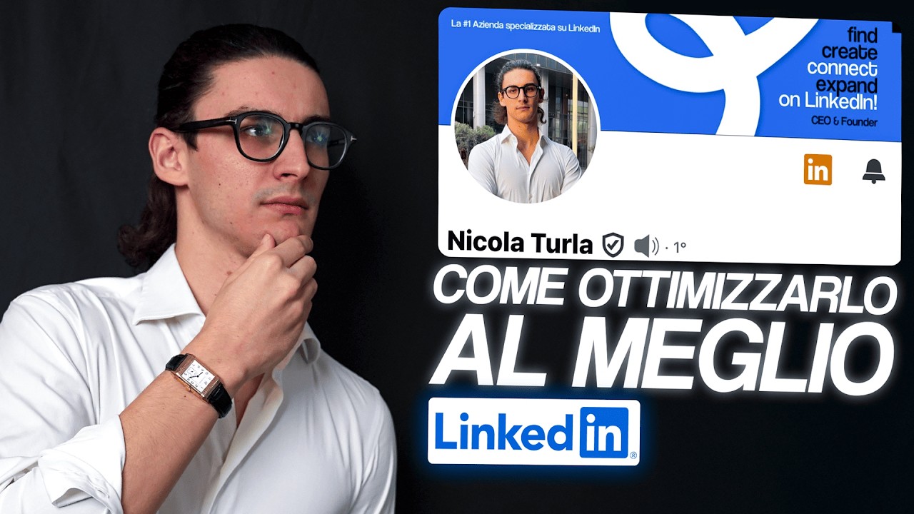 Come Ottimizzare il tuo Profilo LinkedIn  - Tutorial Completo