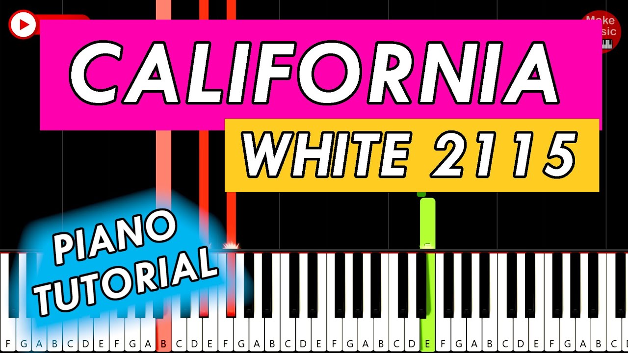WHITE 2115 - CALIFORNIA 🎹 Piano Tutorial