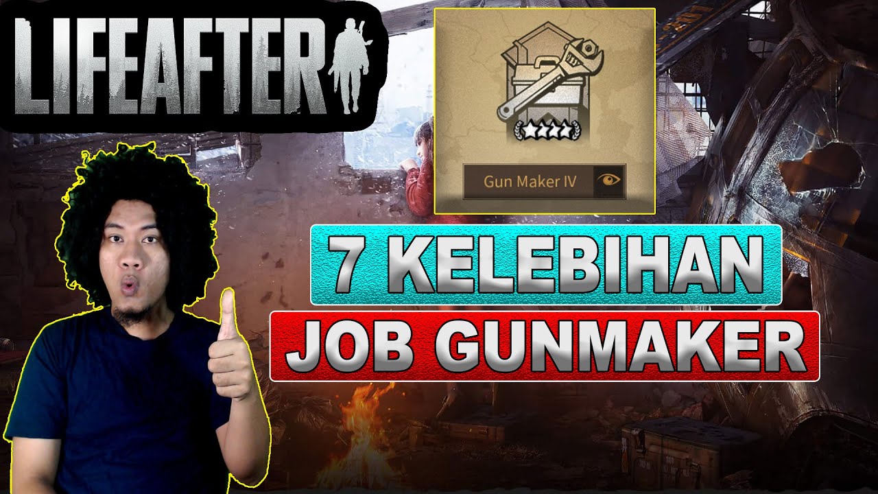 7 Keuntungan Job Gunmaker!! - Lifeafter mobile indonesia