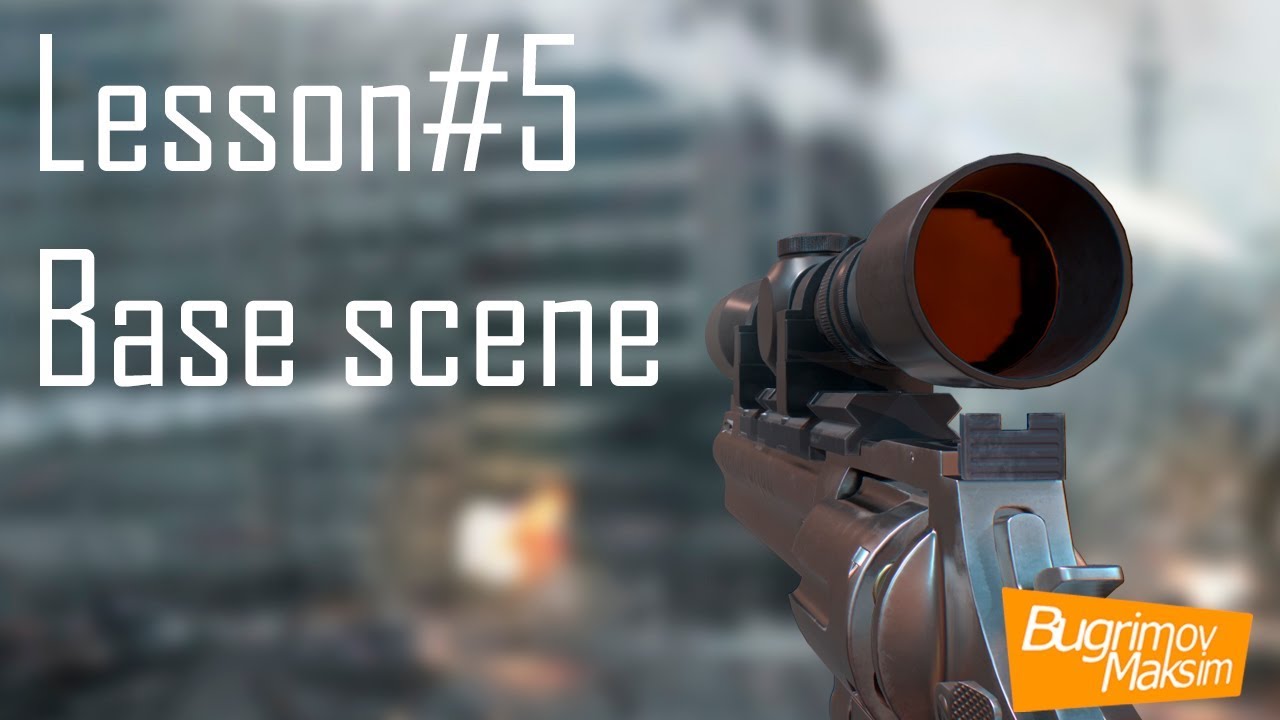 FPS Shooter Animations Lesson 5 Base scene  Анимации для шутера Урок 5 базовая сцена