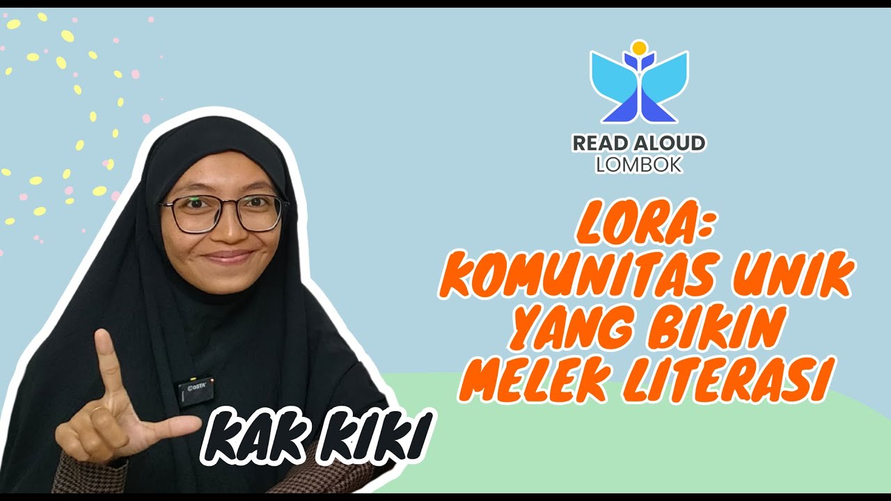 Mengenal LORA Lebih Dekat: Komunitas Read Aloud Lombok