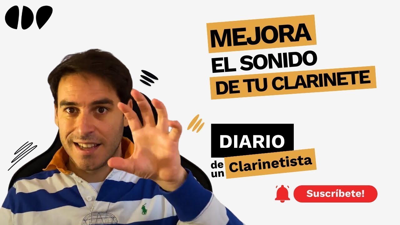 Mejora el sonido de tu Clarinete | Diario de un Clarinetista - Ep. 5