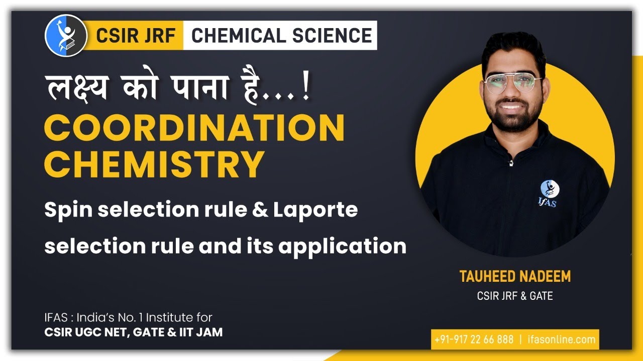 Spin Selection Rule and Laporte Selection Rule and its Application | Coordination Chemistry