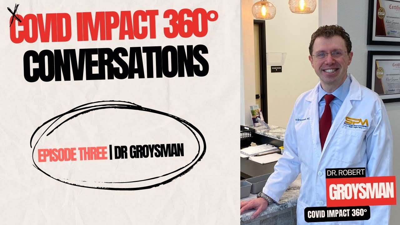 COVID IMPACT 360° CONVERSATIONS | Ep. 3 | Dr. Robert Groysman