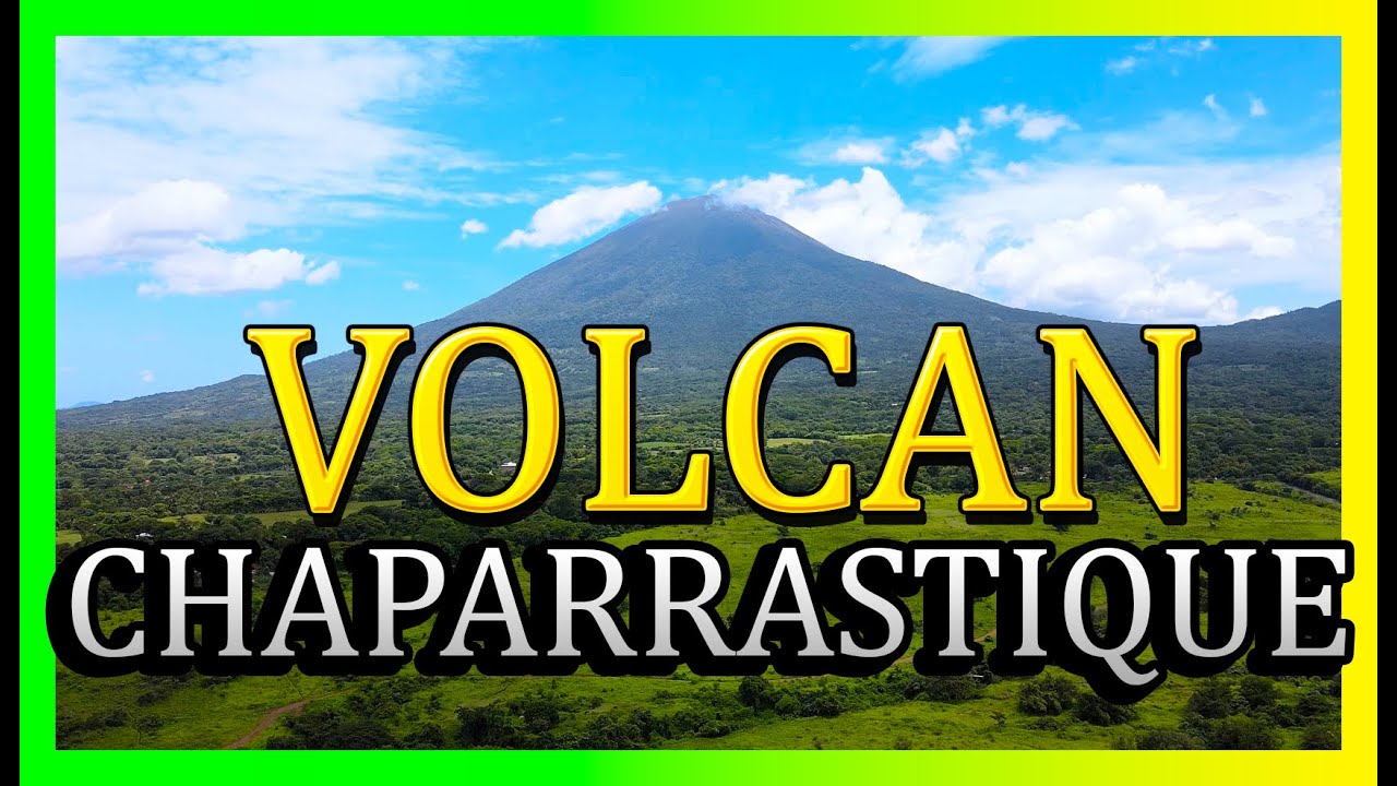 VOLCAN CHAPARRASTIQUE Y LA PLACITA
