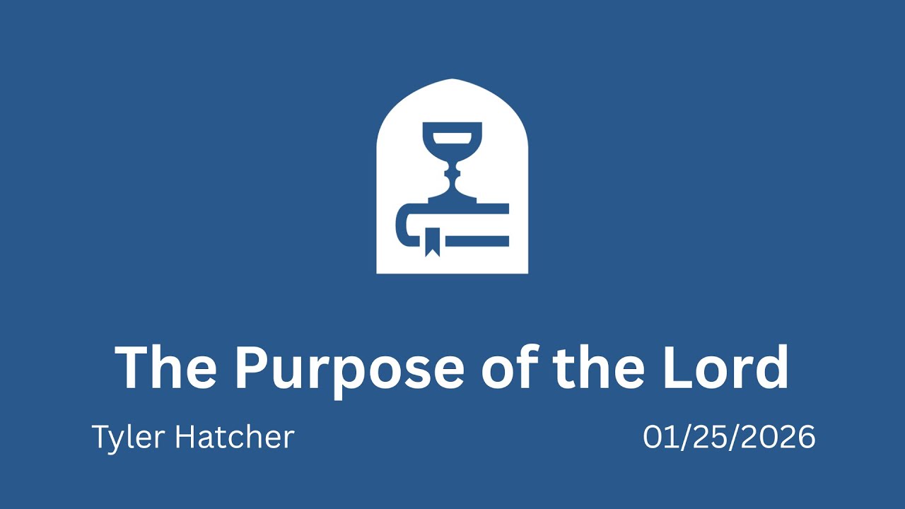 The Purpose of the Lord | Tyler Hatcher